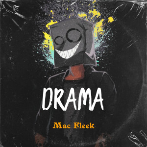 收聽Mac Fleek的Drama歌詞歌曲