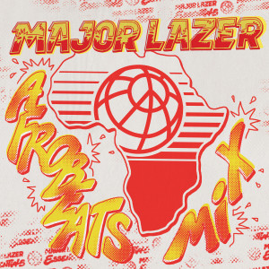 Album Afrobeats Mix (DJ Mix) (Explicit) from Major Lazer