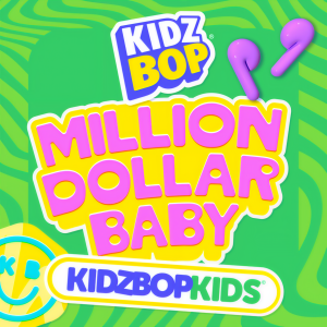 อัลบัม MILLION DOLLAR BABY ศิลปิน Kidz Bop Kids