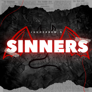 JuuceKrew Q的专辑Sinners (Explicit)