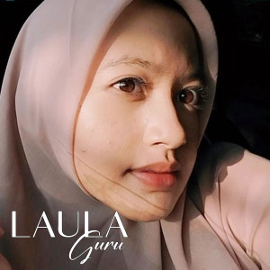 Dengarkan Guru lagu dari Laula dengan lirik