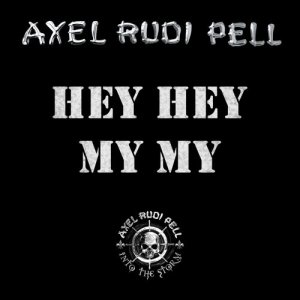 ดาวน์โหลดและฟังเพลง Hey Hey My My (Radio Edit) พร้อมเนื้อเพลงจาก Axel Rudi Pell