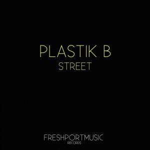 收听Plastik B的Street (Zeitspule Remix)歌词歌曲