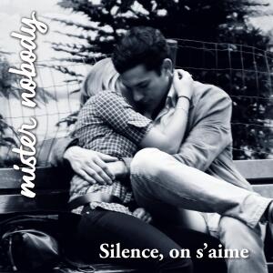 Mister Nobody的專輯Silence, on s'aime