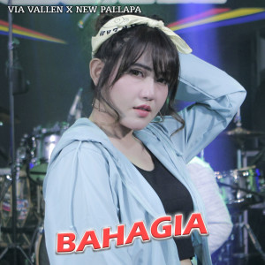 收聽Via Vallen的Bahagia歌詞歌曲