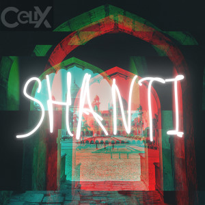 Listen to Shanti song with lyrics from celiX