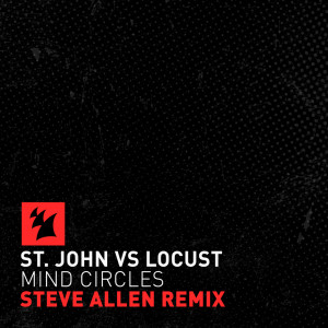 Listen to Mind Circles (Steve Allen Extended Remix) song with lyrics from St. John