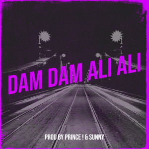 Dengarkan lagu Dam Dam Ali Ali (Cover) nyanyian Prod By Prince ! dengan lirik