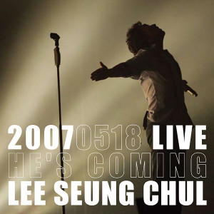 He's Coming dari Lee Seung Chul
