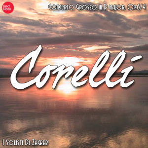 ดาวน์โหลดและฟังเพลง Concerto Grosso in D major, Op.6/4: IV. Allegro พร้อมเนื้อเพลงจาก I Solisti Di Zagreb