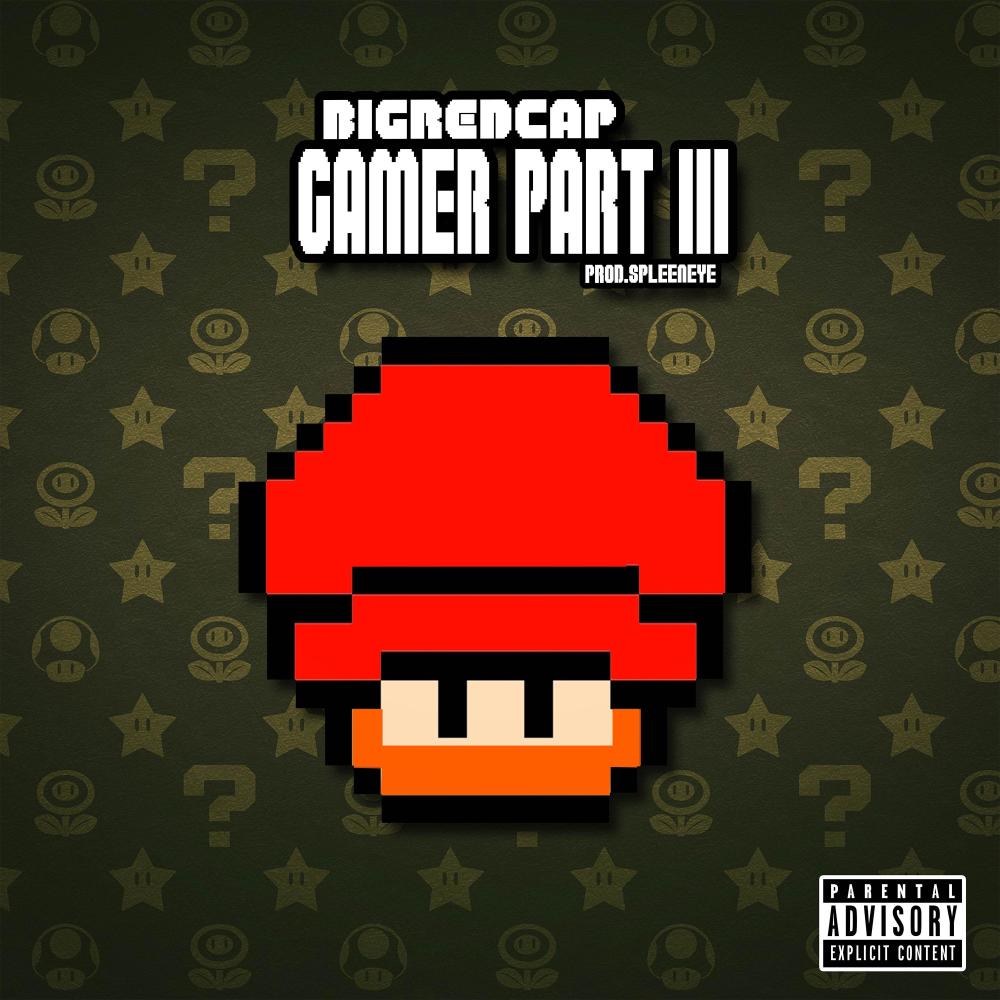 Gamer (Part III) (Explicit)