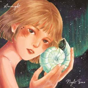 收聽암모나이트(Amonight)的Night Time歌詞歌曲