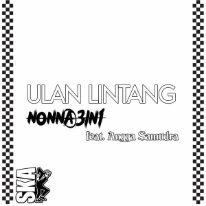 Listen to Ulan Lintang song with lyrics from NONNA 3IN1