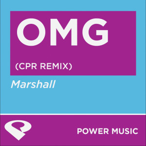 收聽Power Music Workout的Omg (Cpr Extended Remix)歌詞歌曲