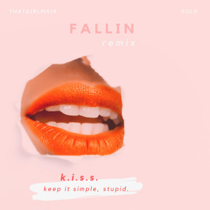 收聽k.i.s.s. keep it simple的Fallin (Remix)歌詞歌曲
