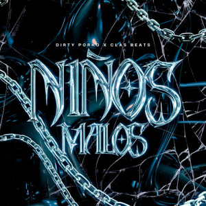 Album Niños Malos (Explicit) from Dirty Porko