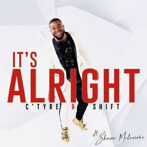Album It’s Alright from C’Tyre