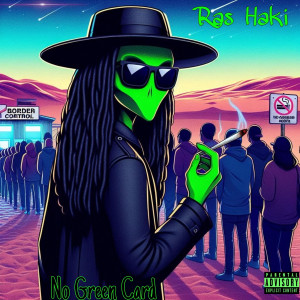 No Green Card, Pt. 1 (Explicit) dari Ras Haki