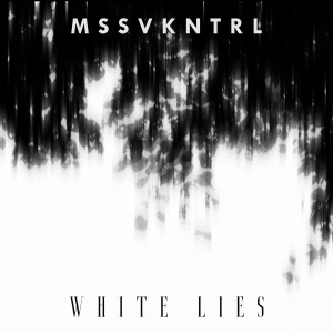 White Lies dari MSSVKNTRL