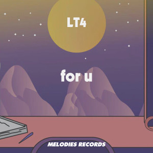 收听LT4的For U歌词歌曲