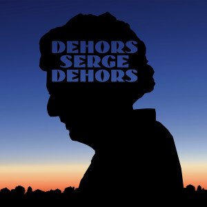 Les Trois Accords的專輯Dehors Serge dehors