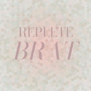 Album Replete Brat from Various Artists