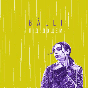 Listen to Під дощем (Remix) song with lyrics from BallI