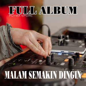 Full Album Malam Semakin Dingin dari putra sporc