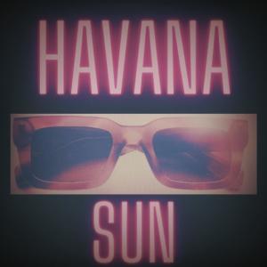 收聽The Pledge的Havana Sun歌詞歌曲