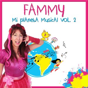 Fammy的專輯Mi Planeta Musical, Vol. 2