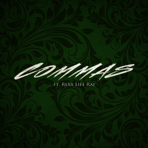Listen to Commas (feat. Rexx Life Raj) (Explicit) song with lyrics from Drew Allen