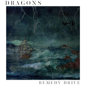 Remedy Drive的專輯Dragons