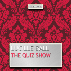 收聽Lucille Ball的The Charity Bazaar Kissing Booth歌詞歌曲