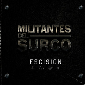 Militantes del Surco的專輯Escision