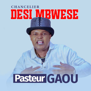 Album Pasteur Gaou from Chancelier Desi Mbwese