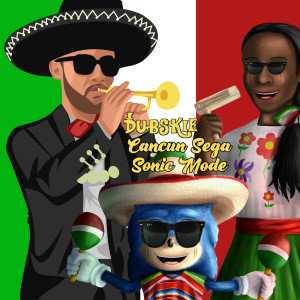 ดาวน์โหลดและฟังเพลง Cancun Sega Sonic Mode (Explicit) พร้อมเนื้อเพลงจาก Dubskie