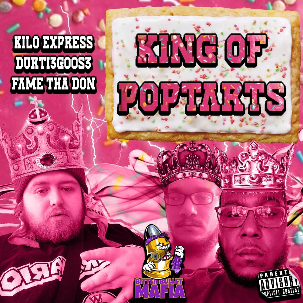 King Of Poptarts (feat. Durti3Goos3 & Fame Tha Don) (Explicit)