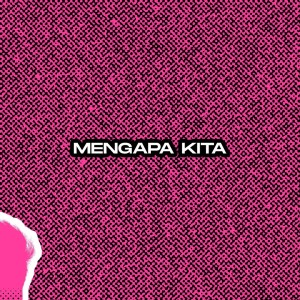 Yeet的專輯Mengapa Kita