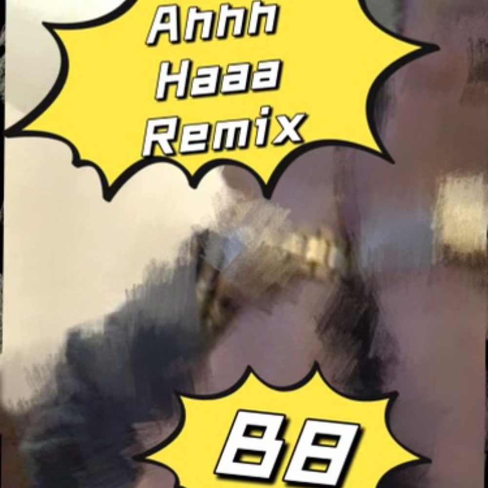 Ahhh Haaa (Explicit)