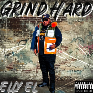 Listen to Grind Hard (Explicit) song with lyrics from Elly EL
