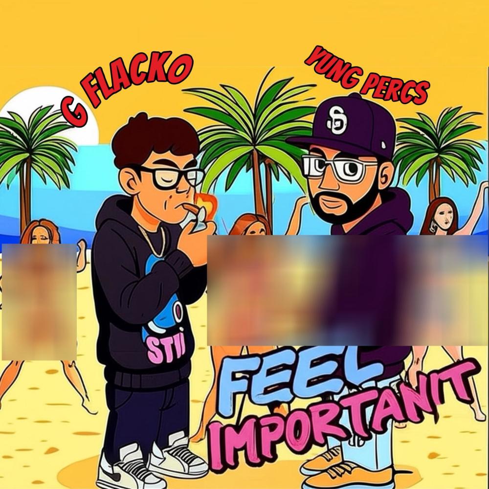 Feel Important (feat. Yung Percs) (Explicit)