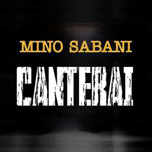 Listen to Canterai song with lyrics from Mino Sabani