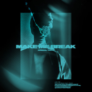 Trove的專輯Make Me Break