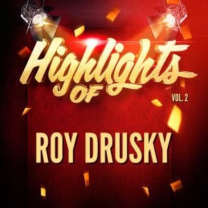Roy Drusky的專輯Highlights of Roy Drusky, Vol. 2