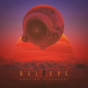 收聽Kosling的Believe歌詞歌曲