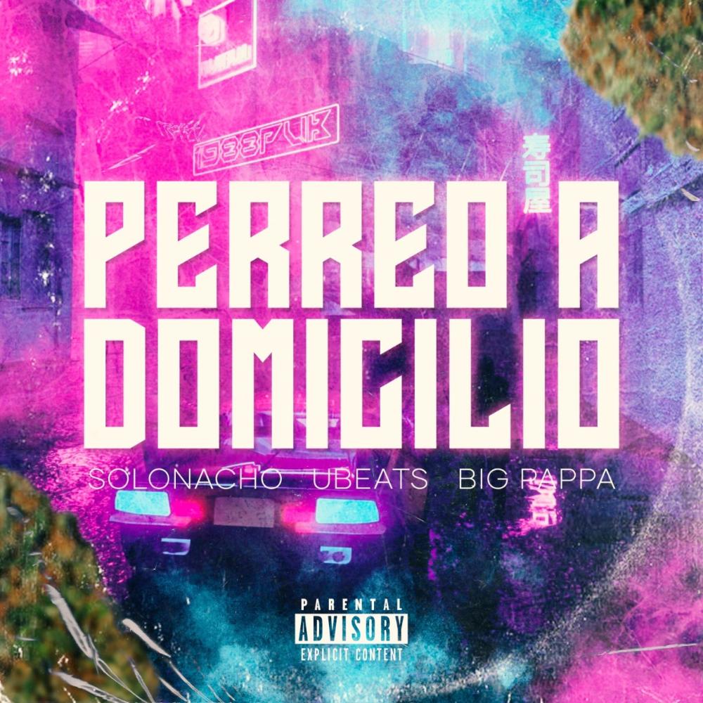 Perreo a Domicilio (feat. Ubeats) (Explicit)