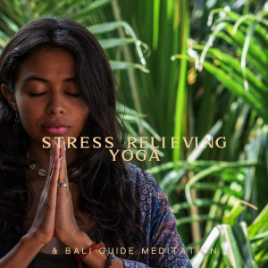 Stress Relieving Yoga & Bali Guide Meditation with Hindu Goddess (Spiritual Music for Reflections and Breath Awareness)