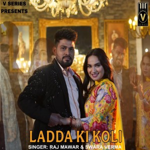 Listen to ladda ki koli song with lyrics from Raj Mawar