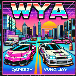 Dengarkan Wya (Explicit) lagu dari QSpeezy dengan lirik