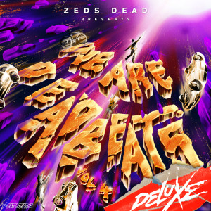 收聽Zeds Dead的Asteroid (um.. Remix|Explicit)歌詞歌曲